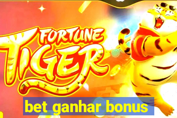 bet ganhar bonus